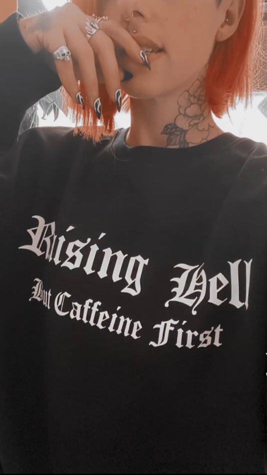 Raising hell but caffeine first crewneck